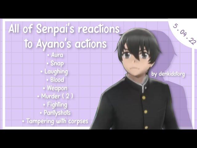 All of Senpai's Reactions to Ayano's Actions // Yandere Simulator