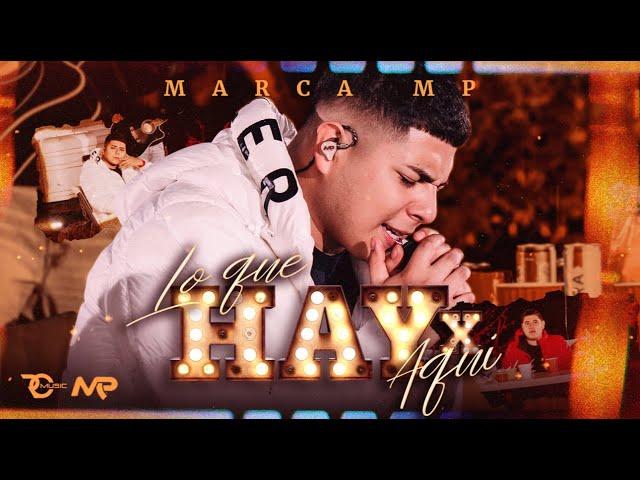 MARCA MP - LO QUE HAY X AQUÍ (Official Video)