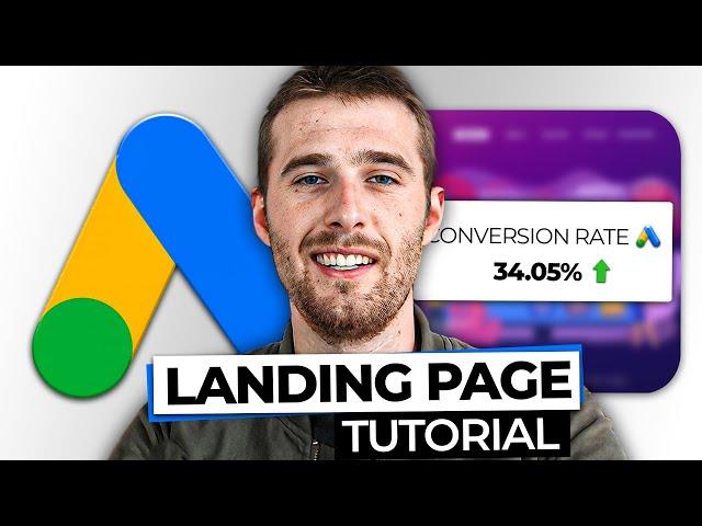 How To Create High Converting Landing Pages For Google Ads (Full Tutorial With Real Results)