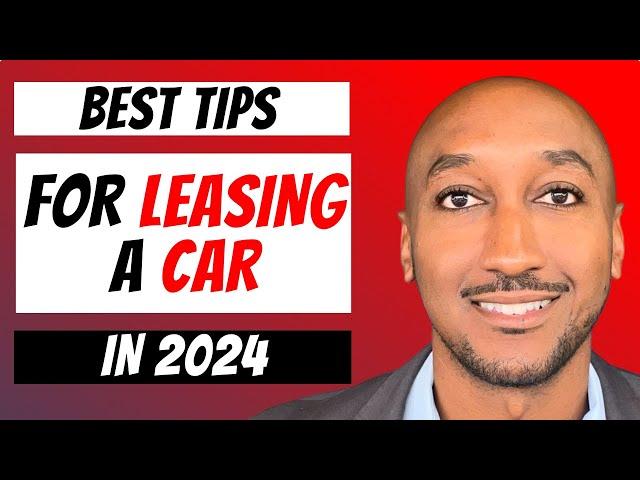 Car Leasing Tips (Things You Need To Know Before Leasing A Car in 2024)