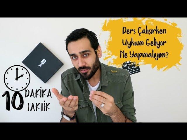 Ders Çalışırken Uykum Geliyor Ne Yapmalıyım? 10 Dakikada 10 Taktik [PK14]