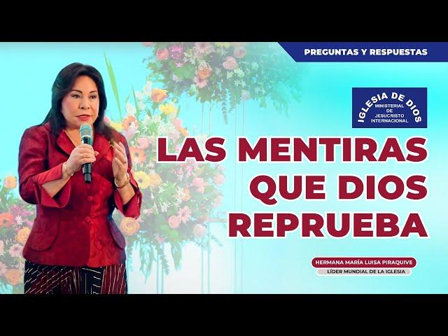 Las mentiras que Dios reprueba - Hna. María Luisa Piraquive #IDMJI