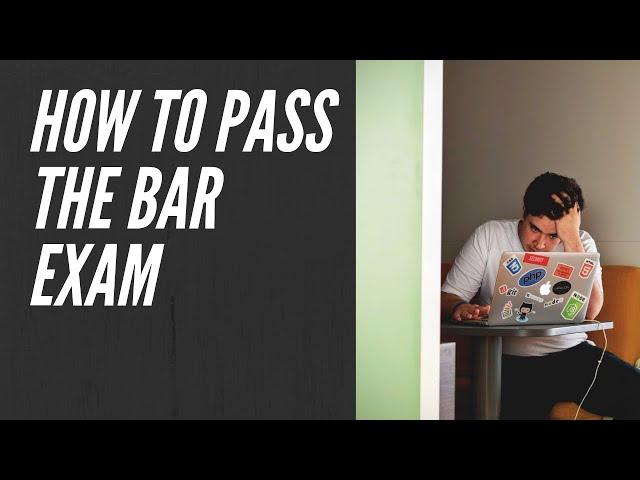 How to Pass the California Bar Exam.