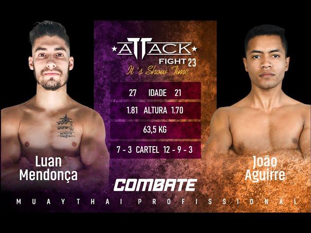 ATTACK FIGHT | LUAN MENDONÇA  X  JOÃO AGUIRRE