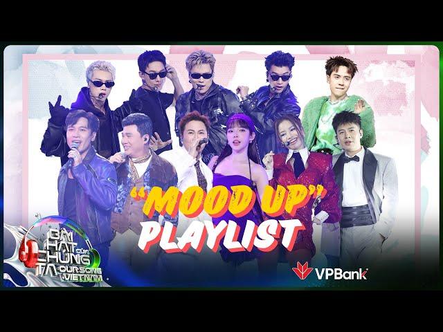 "Up mood" đầu tuần với list nhạc cực cháy, nghe là nhún nhảy cùng Our Song Việt Nam