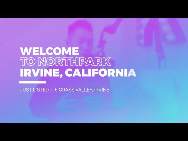 Let's Have a Look   |  6 Grass Valley, Irvine  |  Exclusive Tour