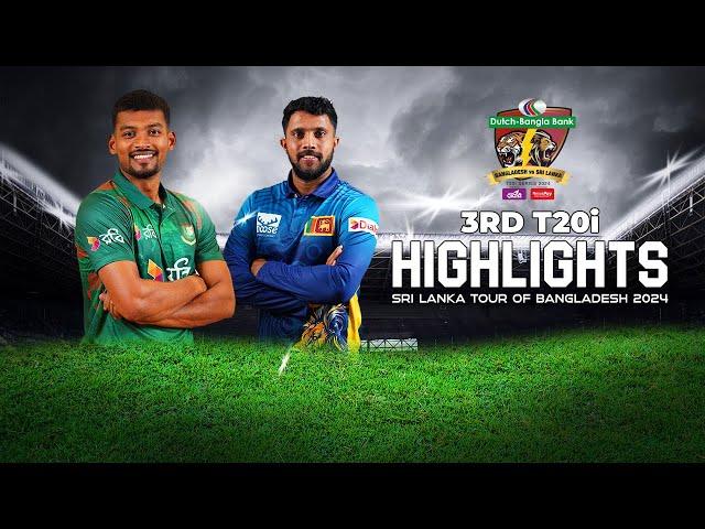 Bangladesh vs Sri Lanka Highlights || 3rd T20i || Sri Lanka tour of Bangladesh 2024