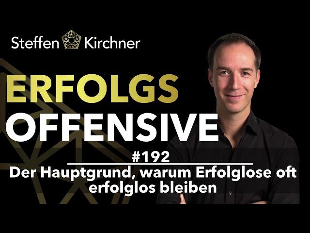 #192 - Der Hauptgrund, warum Erfolglose oft erfolglos bleiben