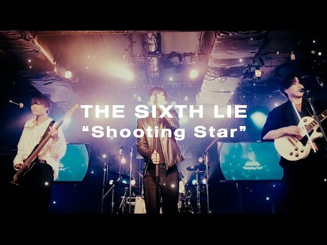 THE SIXTH LIE「シューティングスター」【LIVE VIDEO】