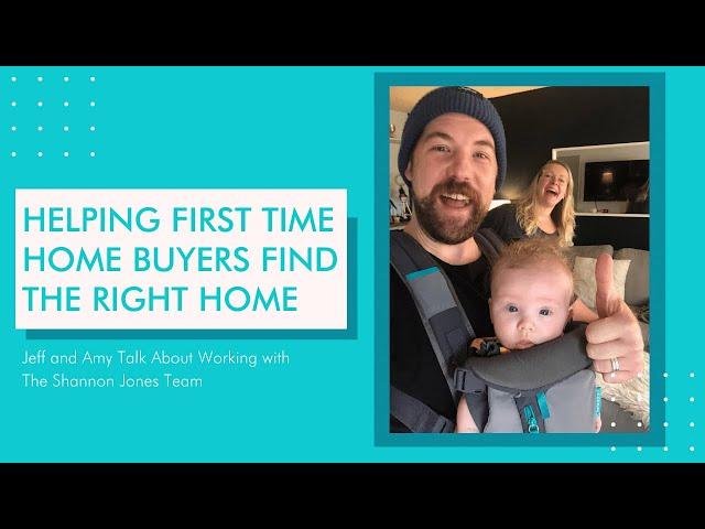 First Time Home Buyers Find Success with The Shannon Jones Team