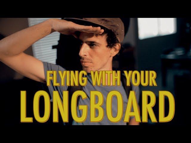 HOW TO TRAVEL WITH YOUR LONGBOARD | LoadedTV S2 E1