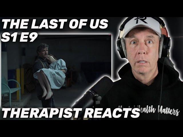 Therapist REACTS to The Last Of Us Episode 9 "Look For The Light"