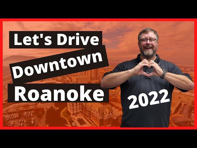 (2022) 4K - Driving Tour of Downtown Roanoke, VA