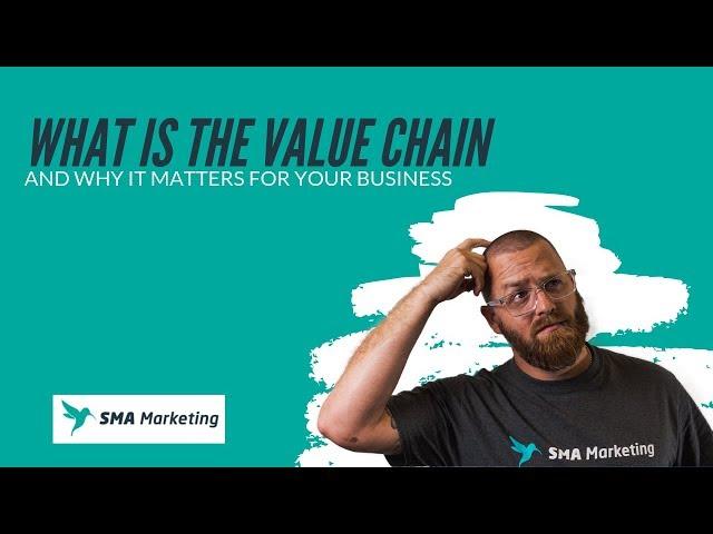 What is the Value Chain and Why It Matter to Your Business