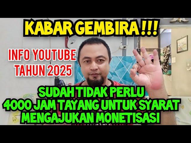 SUDAH TIDAK PERLU 4000 JAM TAYANG UNTUK SYARAT MONETISASI TERBARU 2025