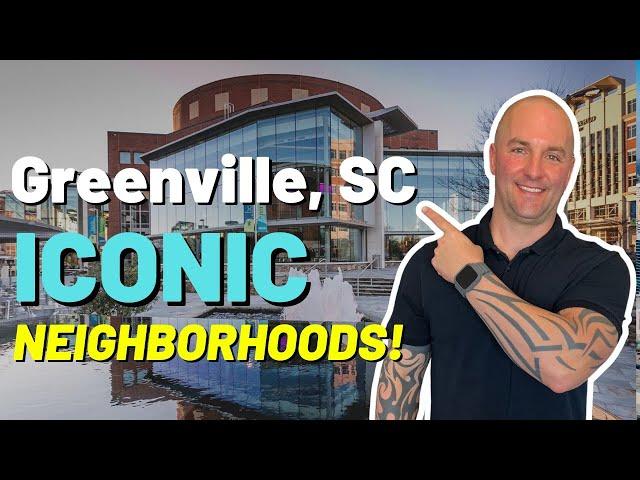 5 Most ICONIC Neighborhoods to Live in Greenville, SC