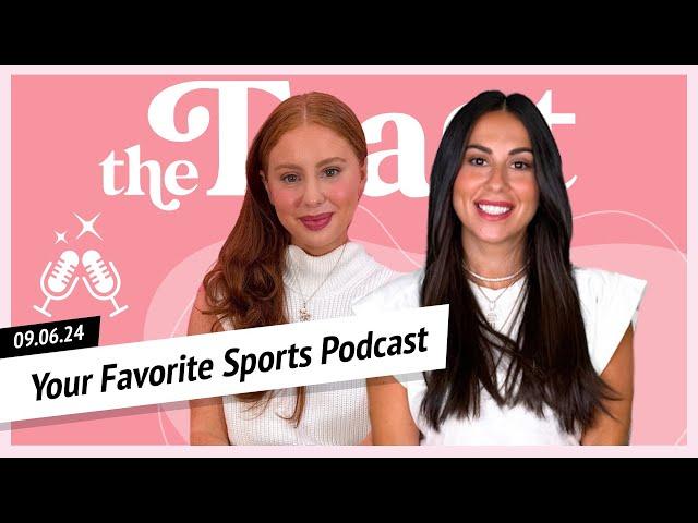 Your Favorite Sports Podcast: The Toast, Friday, September 6th, 2024