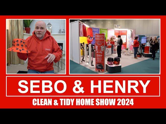 Clean & Tidy Home Show 2024 With Sebo, Henry & Pacvac Vacuum Cleaners