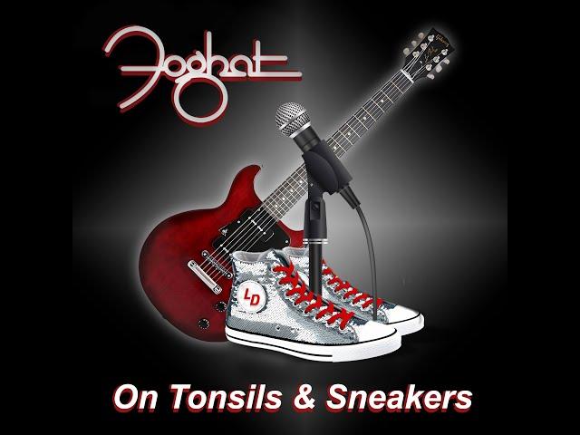 Foghat “On Tonsils & Sneakers” Official Promo - Release date 10-11-24 on Foghat Records