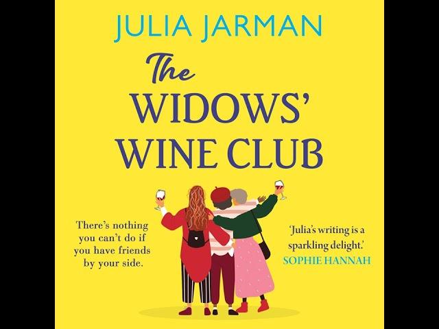 Julia Jarman - The Widows' Wine Club - The BRAND NEW funny, warm debut novel