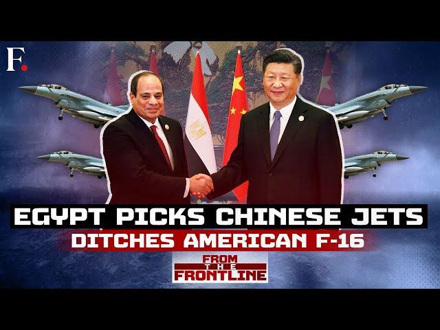 Egypt Rejects American F-16 Over Israel's War, Reportedly Buys Chinese J-10 | From The Frontline