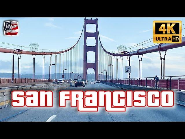 4K | SAN FRANCISCO DRIVING | Golden Gate - Downtown - Bay Bridge