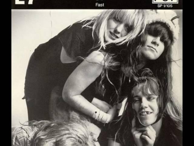 L7 - Fast and Frightening (Original 7" Version)  *Audio*