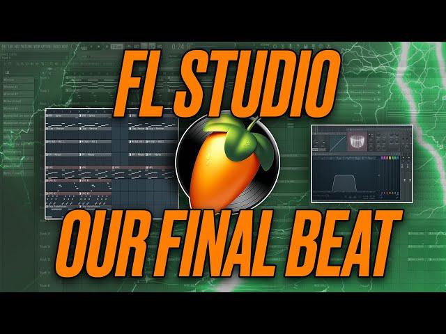 FL Studio Music Production Course: Creating Our Final Beat (Lesson 12)