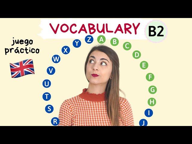 Vocabulary B2 - Juego - ejercicio + ejemplos