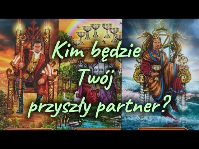 Kim będzie Twój przyszły partner?️ Tarot