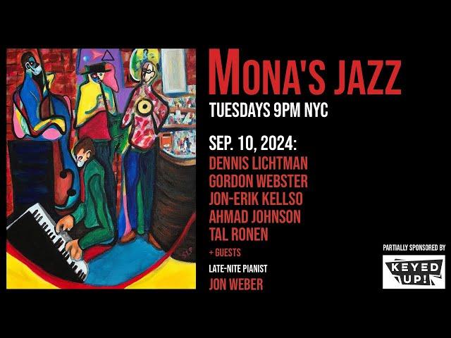 Mona's jazz NYC - 9/10/24 - Lichtman, Gordon Webster, Kellso, Ronen, A. Johnson