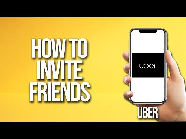 How To Invite Friends Uber Tutorial