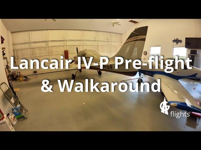 Lancair IV-P Preflight and walkaround on an Experimental Aircraft.  While Everyone is at EAA/Oshkosh