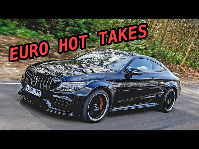 Top 10 Hot Takes I Have With European Cars!!