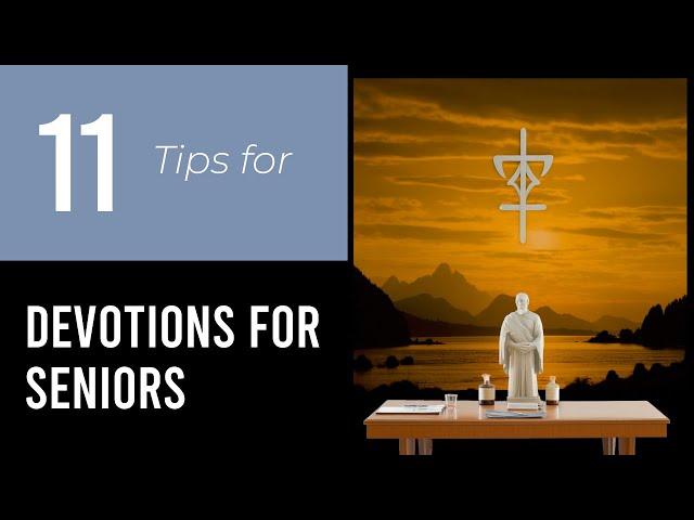 11 Tips On Devotions For Seniors