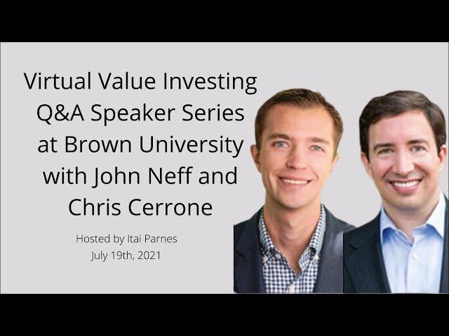 Virtual Value Investing Q&A Speaker Series Event at Brown University with John Neff & Chris Cerrone