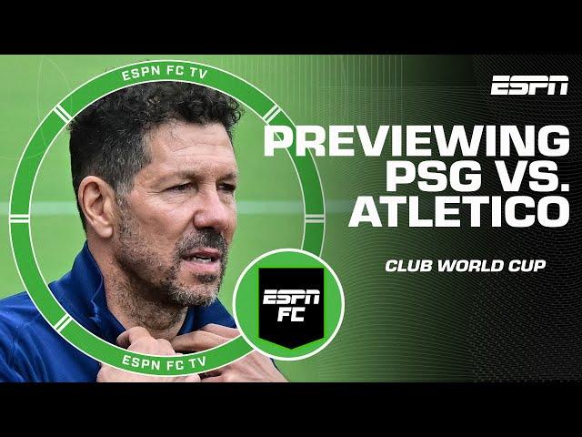 Can Atletico Madrid take down PSG in their Club World Cup opener? | ESPN FC