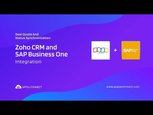 Zoho CRM and SAP Business One Integration | Deal Quote and Status Sync Demo | APPSeCONNECT