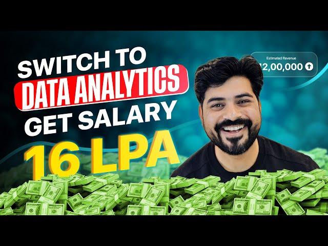 Switch to Data Analytics and get Salary 16 LPA  - Here's how!