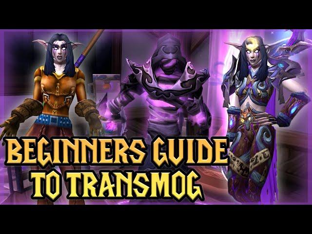 WoW Transmog Beginners Guide! Everything You Need To Know To Get Started