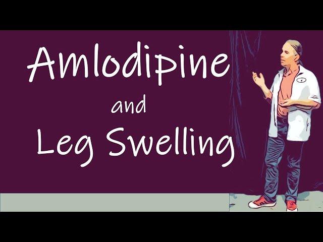 Amlodipine and Leg Swelling