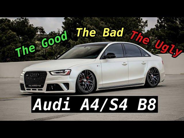 Audi A4/S4/A5/S5 B8 | The Good, The Bad, And The Ugly…