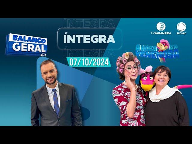  BALANÇO GERAL TARDE E A HORA DA VENENOSA MINAS | 07/10/2024 | TV PARANAÍBA AFILIADA RECORD