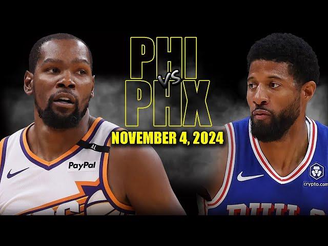 Phoenix Suns vs Philadelphia 76ers Full Game Highlights - November 4, 2024 | 2024-25 NBA Season