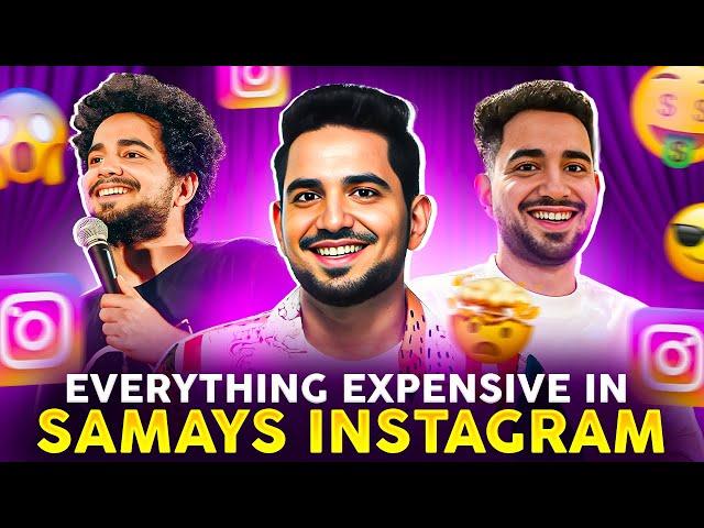 Everything Expensive in SAMAY RAINA's Instagram Lifestyle