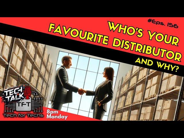 Who's your favourite distributor and why?  - Eps 156 - Tech Business Show!