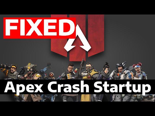 How To Fix Apex Legends Won’t Start Crash on Startup