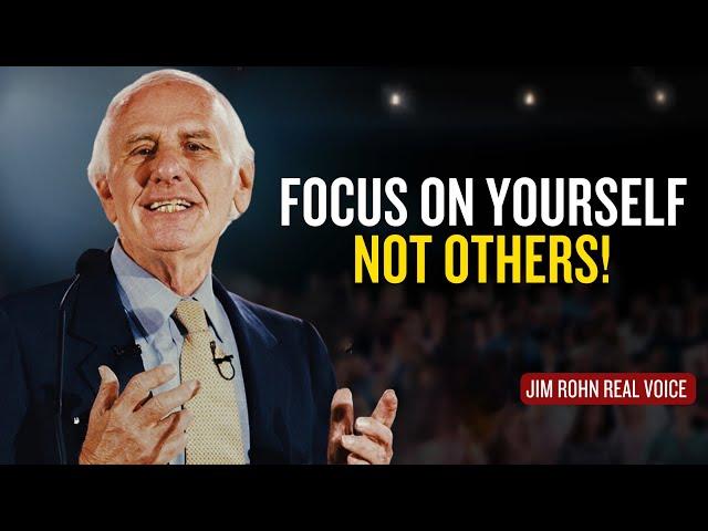 Jim Rohn - Focus Only Yourself Not Others | jim rohn motivation | how to change your life in 2025