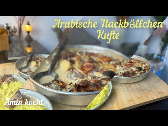 Arabische Hackbällchen in Tahini Sauce / Kufte / Kafta | Amin Kocht