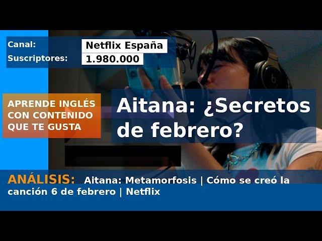 Aitana: El Secreto Detrás de "6 Febrero" (Documental Netflix)